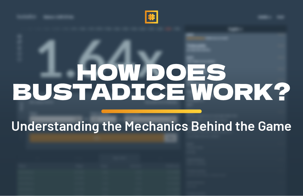 How Does Bustadice Work? Understanding the Mechanics Behind the Game