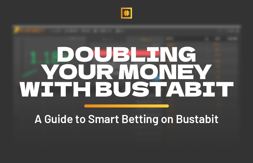 Doubling Your Money With Bustabit