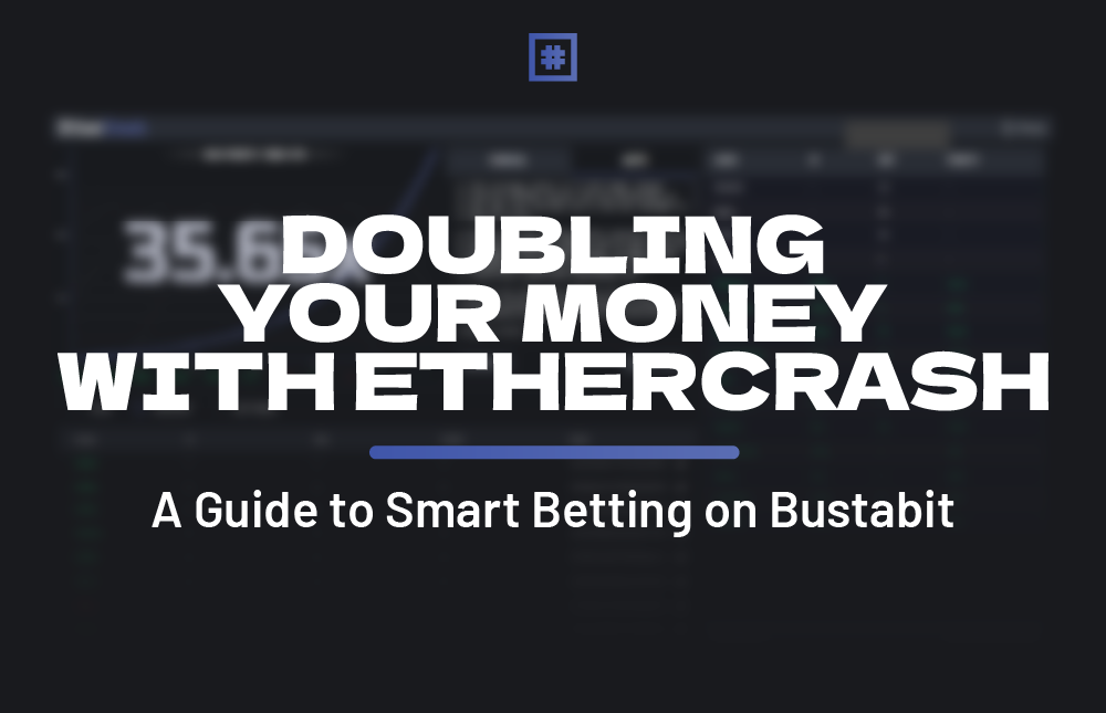 Doubling Your Money: A Guide to Smart Betting on EtherCrash